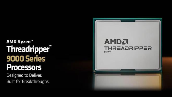 AMD公布锐龙Threadripper PRO 9000WX售价，96核旗舰要11699美元